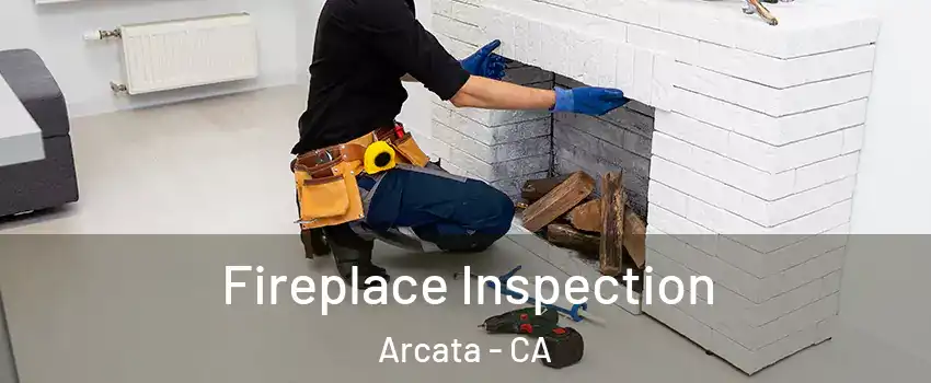  Fireplace Inspection Arcata - CA