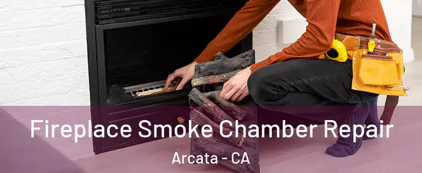  Fireplace Smoke Chamber Repair Arcata - CA