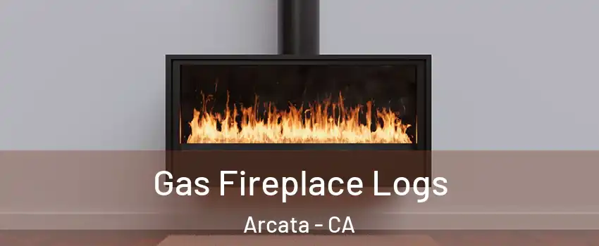  Gas Fireplace Logs Arcata - CA