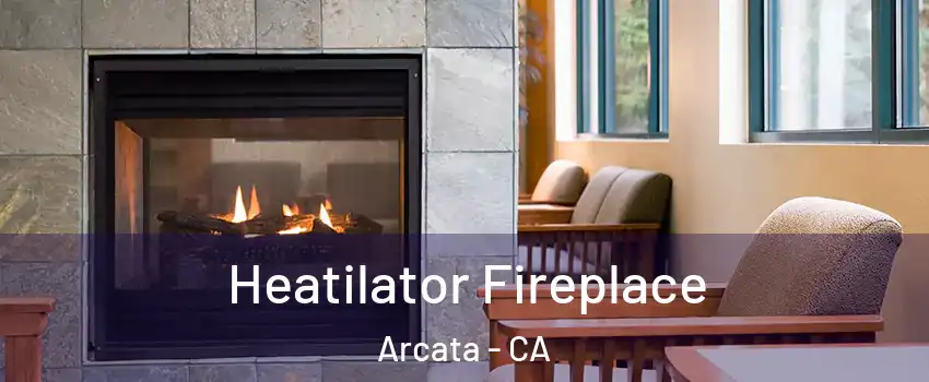  Heatilator Fireplace Arcata - CA
