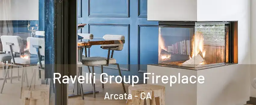  Ravelli Group Fireplace Arcata - CA